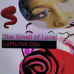 The Smell Of Love - Murielmusics.com