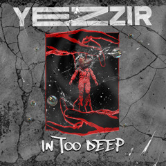 In Too Deep