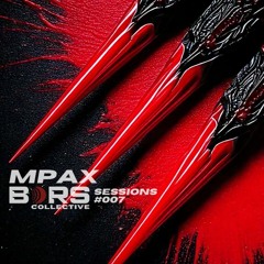 BORS SESSIONS #009 - MPAX