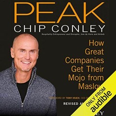 [Access] KINDLE PDF EBOOK EPUB Peak: How Great Companies Get Their Mojo from Maslow (