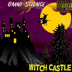 Omni-Science - Witch Castle (Prod. by Robbero)