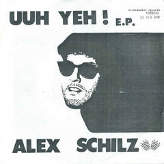Alex Schilz - Uuh Yeh!