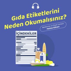 Gıda Etiketlerini Neden Okumalısınız?