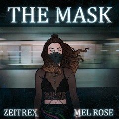 Ft. ZeiTrex - The Mask (Original Mix)