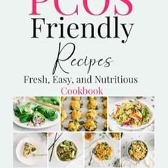 🥄Get# (PDF) PCOS Friendly Recipes Fresh Easy And Nutritious Cookbook 🥄