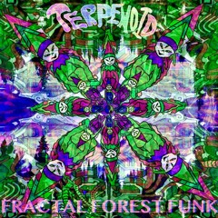 FRACTAL FOREST FUNK