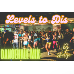 LEVELS TO DIS DANCEHALL MIX NOVEMBER 2024