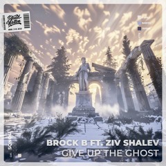 Give Up The Ghost (Ft. Ziv Shalev)