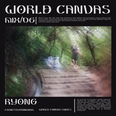 World Canvas Mix 06: Ryong
