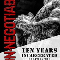 Download pdf Non-Negotiable: Ten Years Incarcerated- Creating the Unbreakable Mindset by  Wes Watson