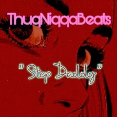 ThuqNiqqaBeats - Step Daddy