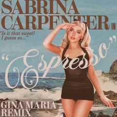Espresso (Remix) - Gina Maria