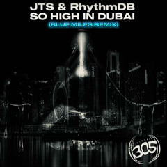 So High In Dubal (BLUE MILES REMIX) - Jack The Stripper & RhythmDB