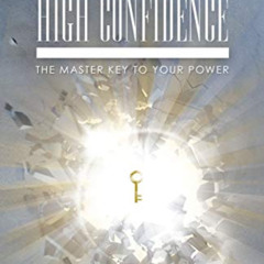 ACCESS PDF 💝 12 Key Steps to Build High Confidence: The Master Key to Your Power by