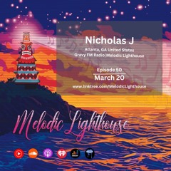 Nicholas J - Melodic Lighthouse #50 (03.20.25)