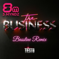 Tiesto - The Business (3MYNDZ Bassline Remix)