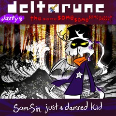 Sam-sin, just a damned kid [jazty’s the same same same same puppet]