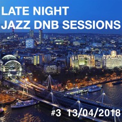 LATE NIGHT JAZZ DNB SESSIONS #3