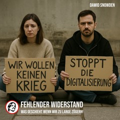 Fehlender Widerstand - Was geschieht wenn wir zu lange zögern! von Dawid Snowden