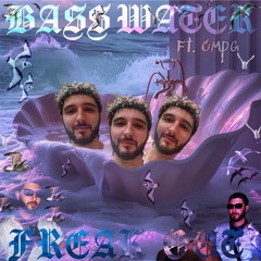 BASS WATER FREAK OUT Feat. cmpg