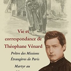 Télécharger eBook Vie et correspondance de Théophane Venard (French Edition) au format MOBI t8Bpv