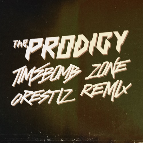 The Prodigy - Timebomb Zone (Orestiz Remix)