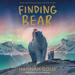 Finding Bear, By Hannah Gold, Read by Kristin Atherton
