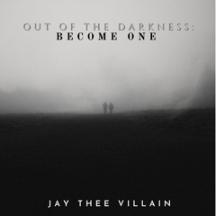 Out of Darkness: Become ONE