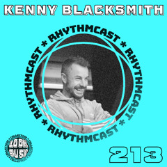 Look Busy RhythmCast 213 - Kenny Blacksmith