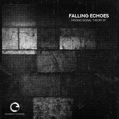 Falling Echoes - Missing Signal Theory EP   - Children Of Tomorrow