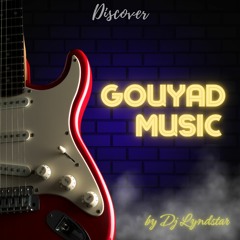 GOUYAD MUSIC by DJ LYNDSTAR | 2024