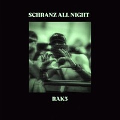 RAK3 - Schranz All Night [FREE DOWNLOAD]