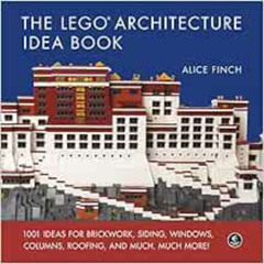 [Download] EPUB 🖊️ The LEGO Architecture Idea Book: 1001 Ideas for Brickwork, Siding