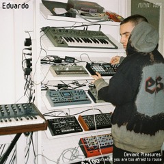 Eduardo [Deviant Pleasures] [13.01.2021]