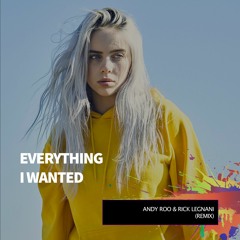 Andy Roo, Rick Legnani - Everything I Wanted (Remix)
