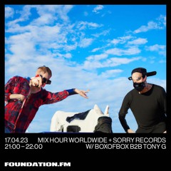 Foundation FM x Sorry Records - boxofbox b2b Tony G
