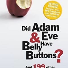 GET EPUB KINDLE PDF EBOOK Did Adam & Eve Have Belly Buttons? And 199 Other Questions