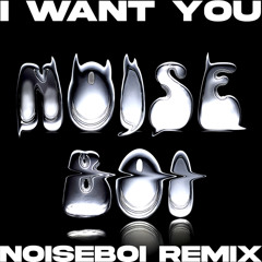 Chris Lake - I Want You(NOISE BOI remix)