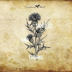 Thistles and Thorns