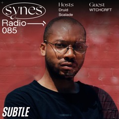 SYNES Radio 085: w/ WTCHCRFT