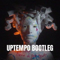 Piece In Your Heart (Uptempo Bootleg)