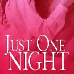 - JUST ONE NIGHT