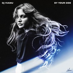 Dj Vianu - By Your Side