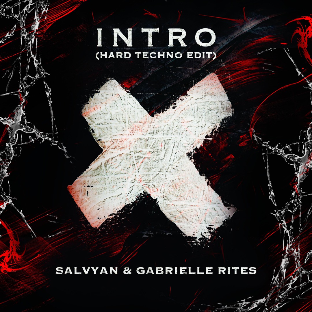 Stream The XX - Intro (Salvyan & Gabrielle Rites Hard Techno Edit