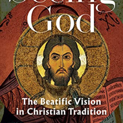 ACCESS EBOOK 💘 Seeing God: The Beatific Vision in Christian Tradition by  Hans Boers