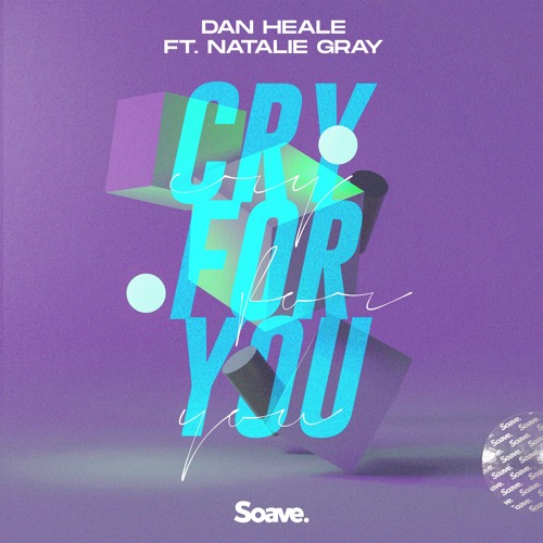 Dan Heale - Cry For You (ft. Natalie Gray)
