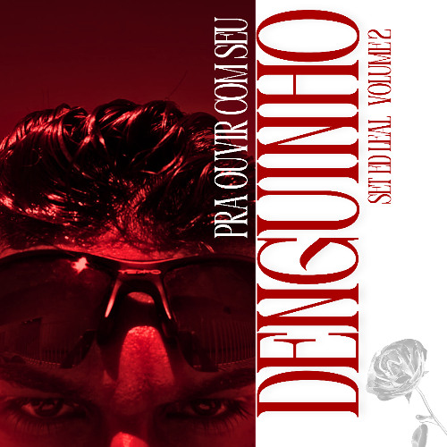 pra ouvir com seu denguinho  :3 (ou pra ficar comigo)