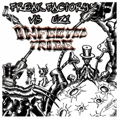 Infected Tribe (Freak Factory Vs Uzi)