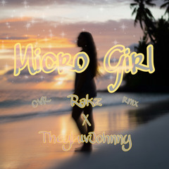 Micro Girl (Cvr Rmx) x TheyLuvJohnny