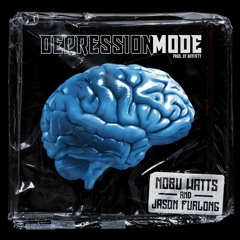 Nobu Watts & Jason Furlong - Depression Mode (prod. by Boyfifty)